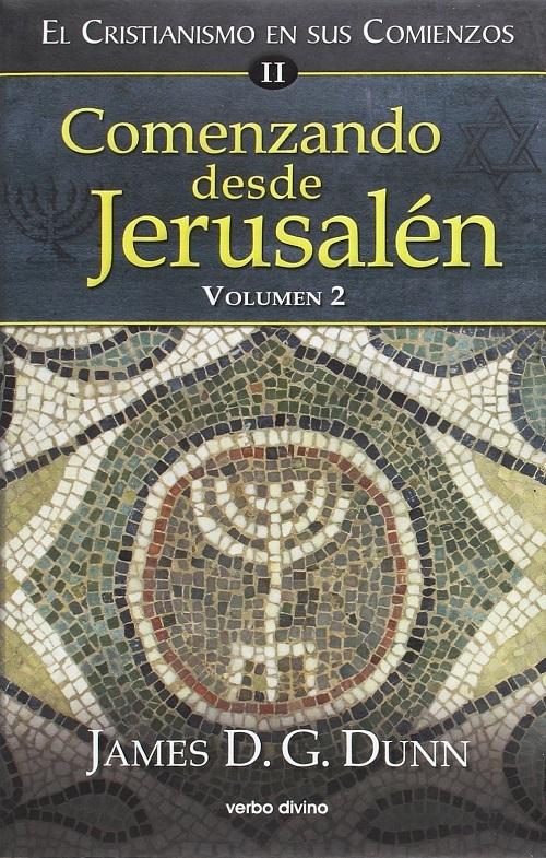 Comenzando desde Jerusalén - Vol. 2 "El cristianismo en sus comienzos - II"