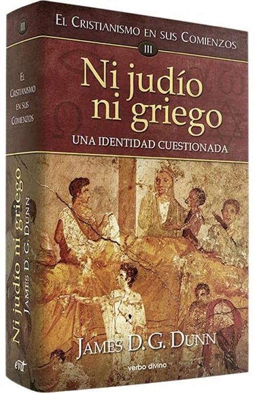 Ni judío ni griego "Una identidad cuestionada. El cristianismo en sus comienzos - III"