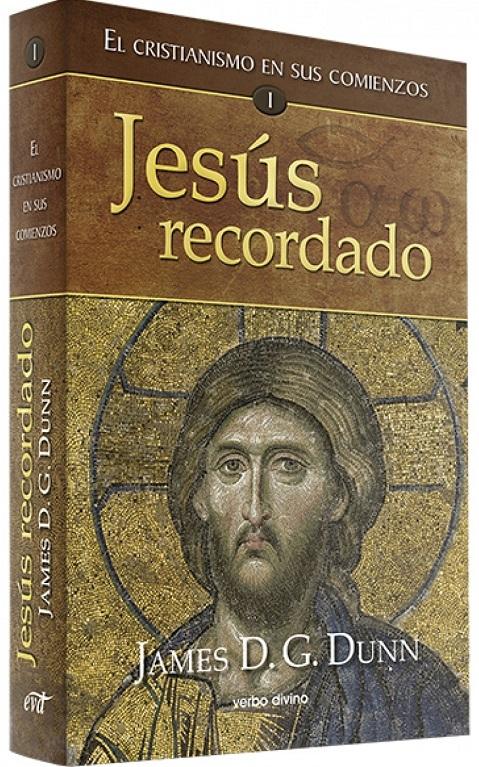 Jesús recordado "El cristianismo en sus comienzos - I"