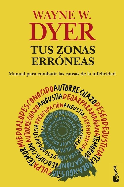 Tus zonas erróneas "Manual para combatir las causas de la infelicidad"