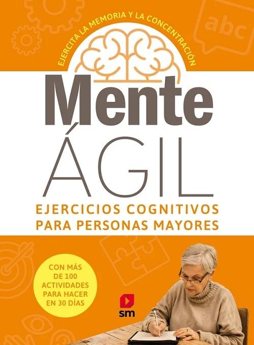 MenteÁgil (Naranja) "(MenteÁgil - 2) Ejercicios cognitivos para personas mayores)"