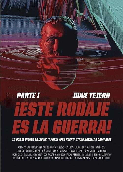¡Este rodaje es la guerra! - Parte I "<Lo que el viento se llevó>, <Apocalypse Now> y otras batallas campales"