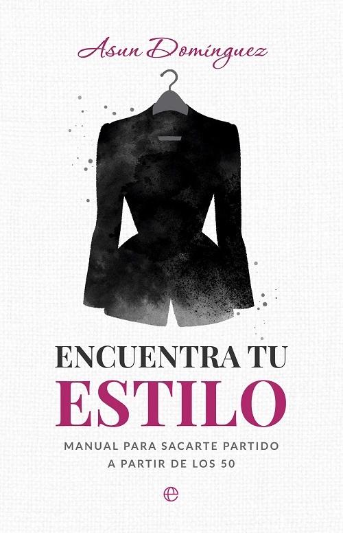 Encuentra tu estilo "Manual para sacarte partido a partir de los 50"