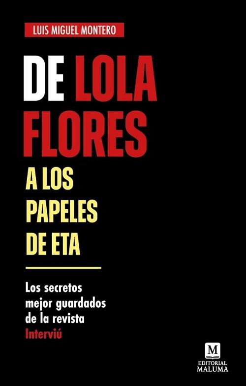 De Lola Flores a los papeles de ETA "Los secretos mejor guardados de la revista <Interviú>"