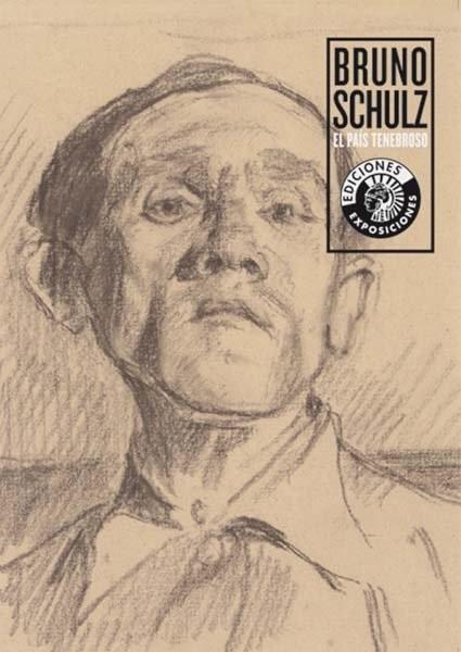 Bruno Schulz. El país tenebroso