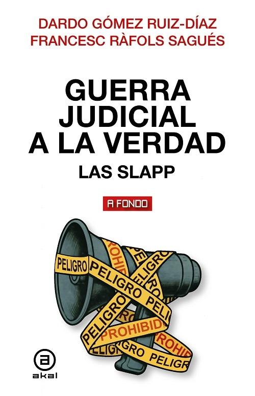 Guerra judicial a la verdad "Las Slapp"