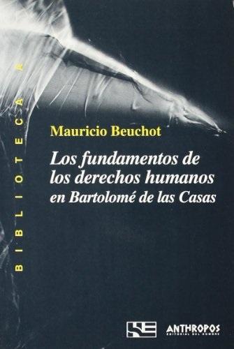 Los fundamentos de los derechos humanos en Bartolomé de las Casas