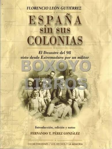 España sin sus colonias. El desastre del 98 visto desde Extremadura por un militar