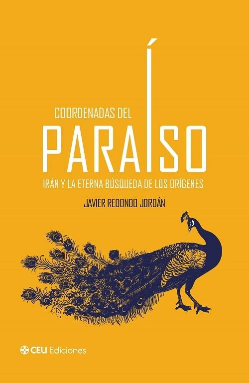 Coordenadas del paraíso "Irán y la eterna búsqueda de los orígenes"