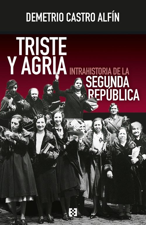 Triste y agria "Intrahistoria de la Segunda República"