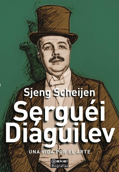 Serguéi Diáguilev "Una vida por el arte"