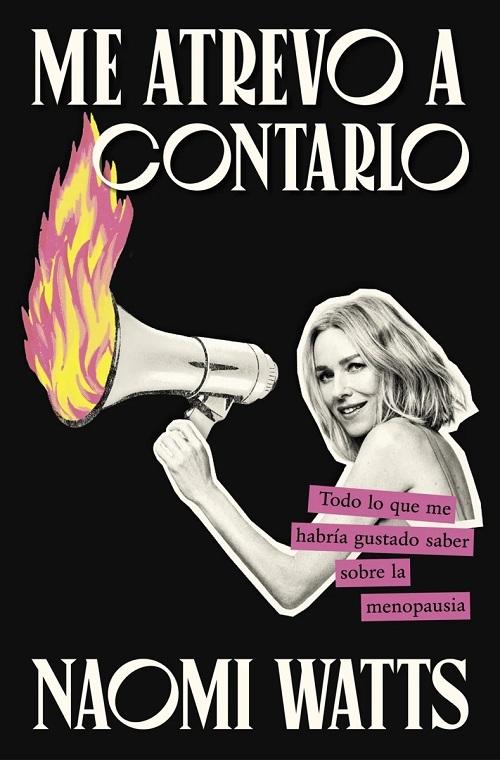 Me atrevo a contarlo "Todo lo que me habría gustado saber sobre la menopausia"