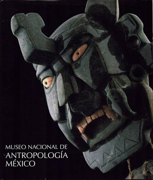 Museo Nacional de Antropología  México "Libro guía (Incluye DVD)"