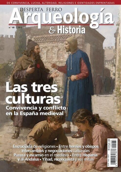 Desperta Ferro. Arqueología & Historia nº 68: Las tres culturas