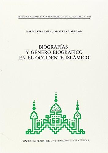 Biografías y género biográfico en el occidente islámico "(Estudios onomástico-biográficos de Al-Andalus - VIII)"