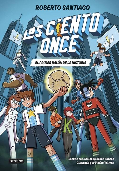 El primer balón de la historia "(Los Ciento Once - 2)"