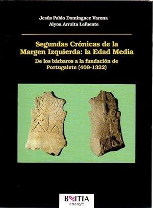 Segundas Crónicas de la Margen Izquierda: la Edad Media "De los bárbaros a la fundación de Portugalete (409-1322)"