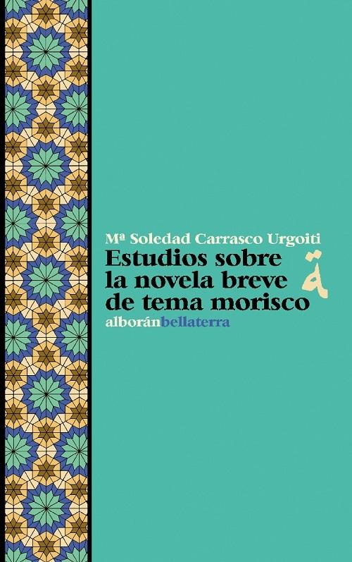 Estudios sobre la novela breve de tema morisco