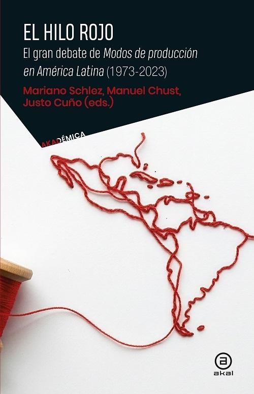 El hilo rojo "El gran debate latinoamericano de <Modos de producción en América Latina> (1973-2023)"