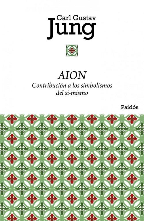 Aion. Contribución a los simbolismos del sí-mismo