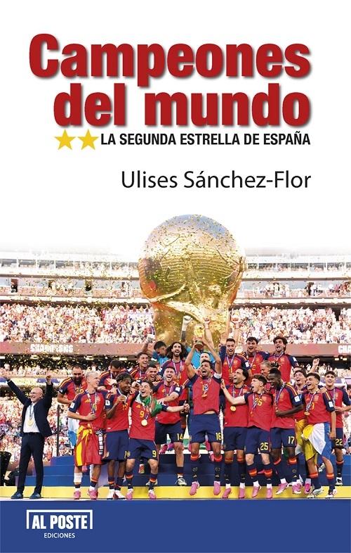 Campeones del mundo "La segunda estrella de España"