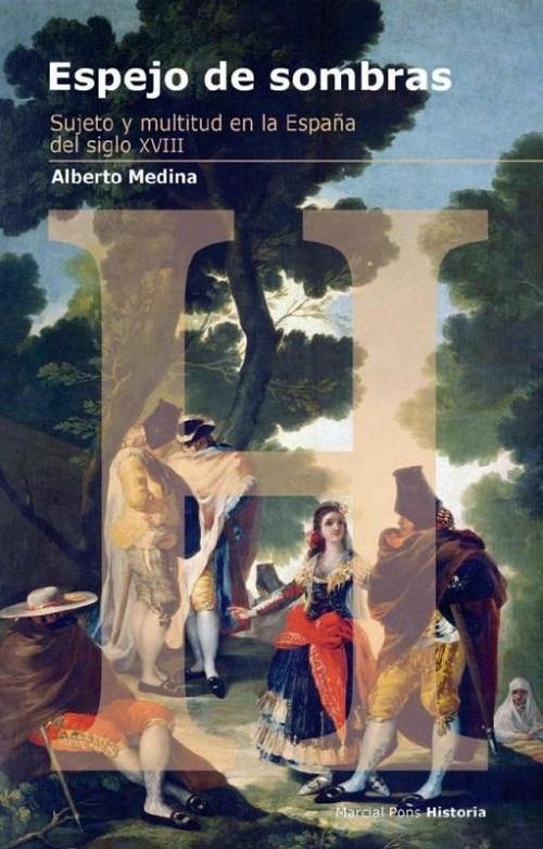Espejo de sombras "Sujeto y multitud en la España del siglo XVIII"