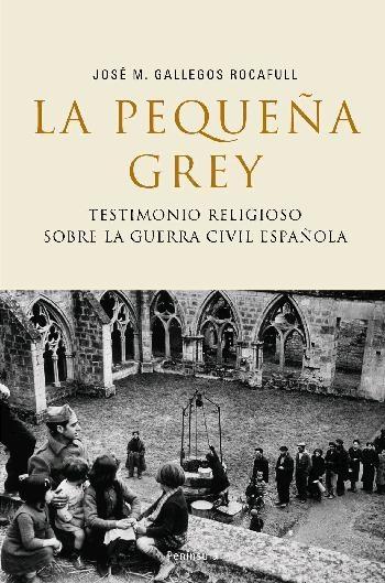 La pequeña Grey "Testimonio religioso sobre la Guerra Civil española"