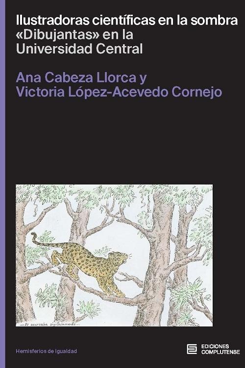 Ilustradoras científicas en la sombra "<Dibujantas> en la Universidad Central"