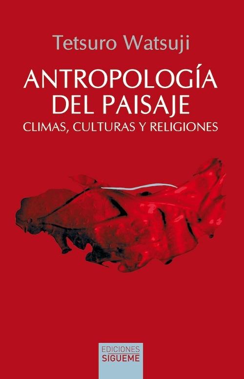 Antropología del paisaje "Climas, culturas y religiones"