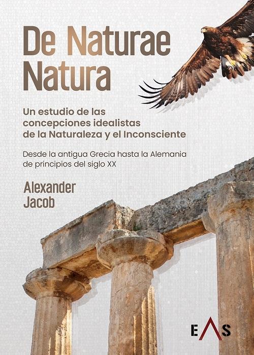 De Naturae Natura "Un estudio de las concepciones idealistas de la Naturaleza y el inconsciente"