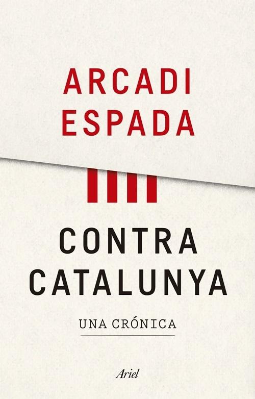 Contra Catalunya "Una crónica"