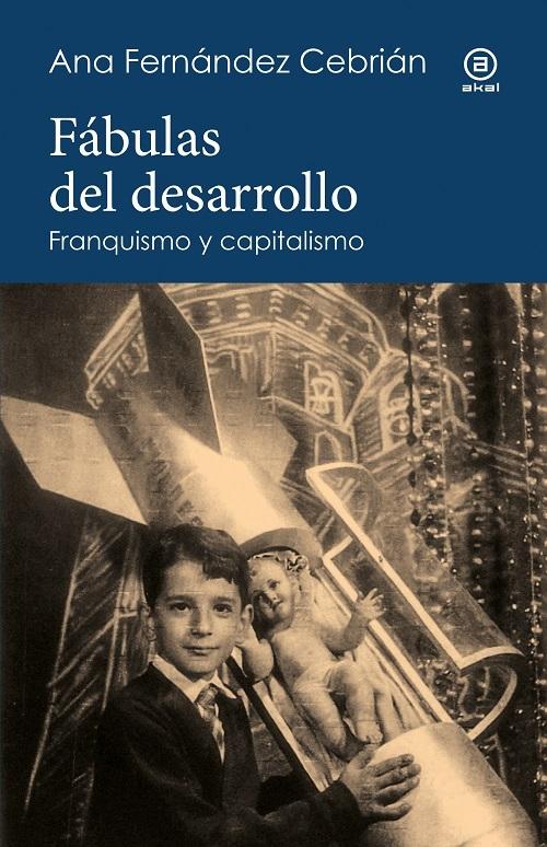 Fábulas del desarrollo "Franquismo y capitalismo"