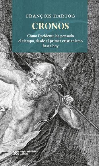 Cronos "Cómo occidente ha pensado el tiempo, desde el primer cristianismo hasta hoy"