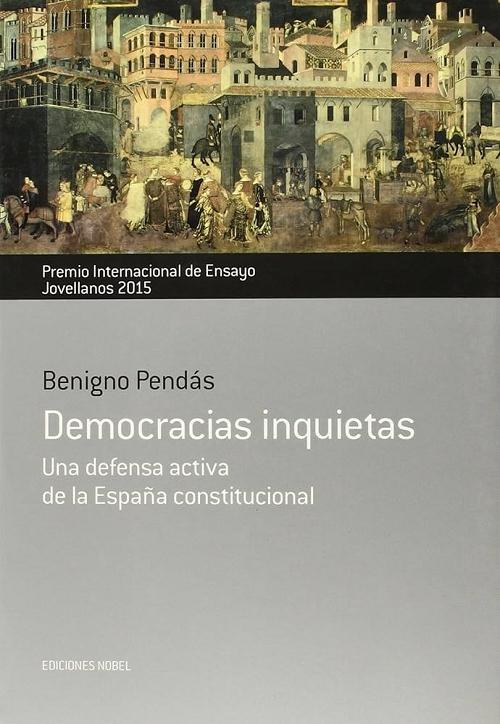 Democracias inquietas "Una defensa activa de la España constitucional"