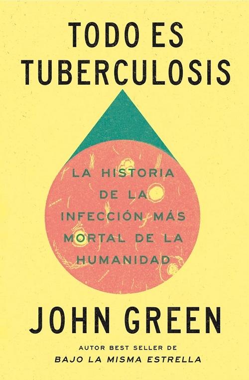 Todo es tuberculosis "La historia de la infección más mortal de la humanidad"