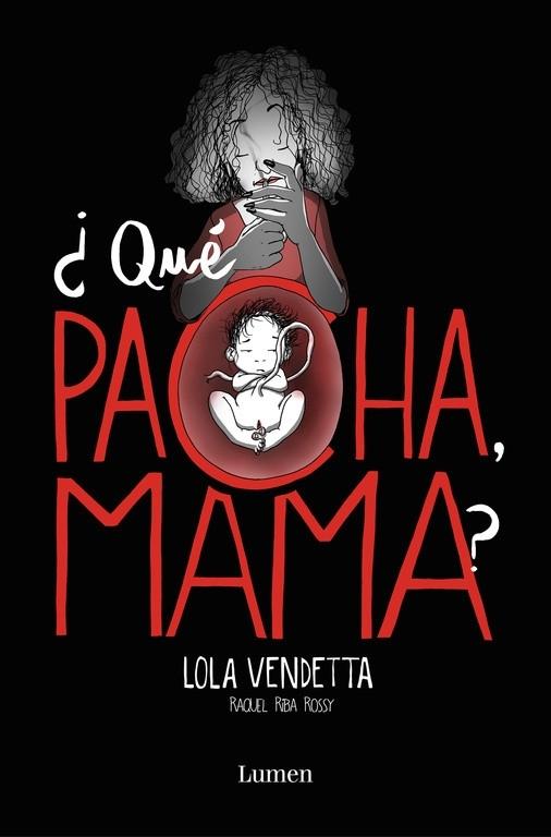 ¿Qué pacha, mama? "Lola Vendetta"