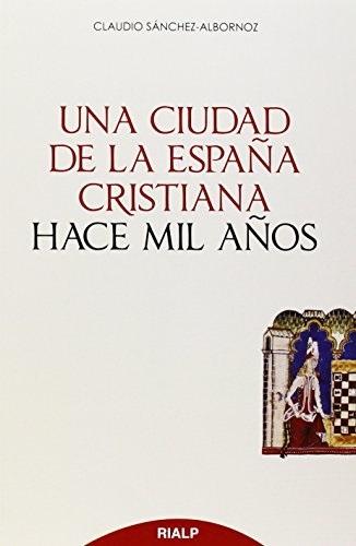 Una ciudad de la España cristiana hace mil años