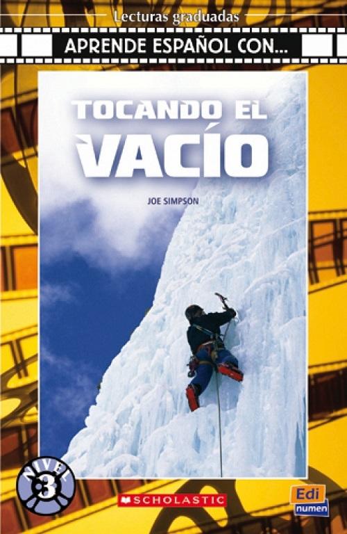 Tocando el vacio "(Aprende español con...) Lecturas graduadas. Nivel 3"