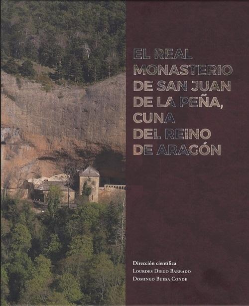 El Real Monasterio de San Juan de la Peña, cuna del Reino de Aragón