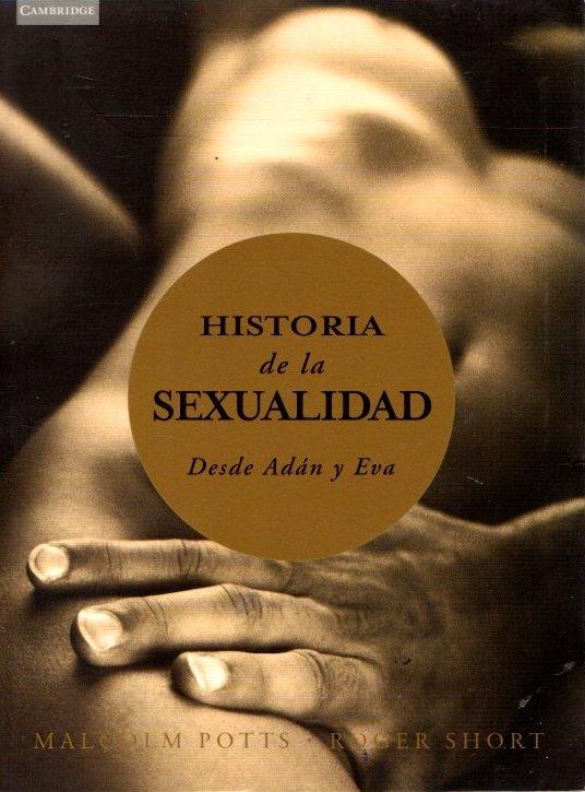Historia de la Sexualidad "Desde Adán y Eva"