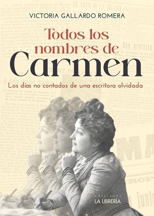 Todos los nombres de Carmen "Los días no contados de una escritora olvidada"