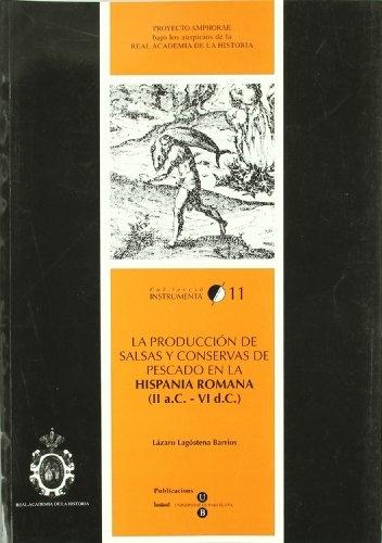 La producción de salsas y conservas de pescado en la Hispania Romana "(II a.C.-VI d.C.)"