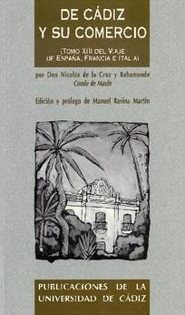 De Cádiz y su comercio "Tomo XIII del <Viaje de España, Francia e Italia>"