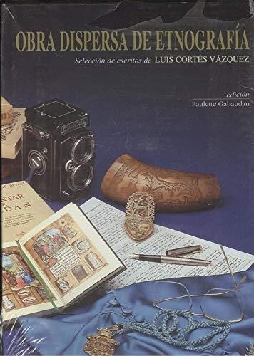Obra dispersa de etnografia "Selección de escritos"