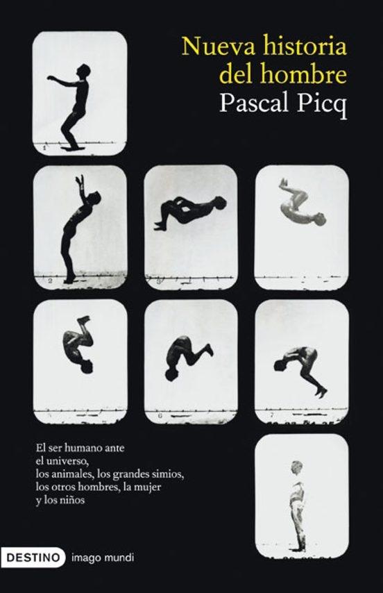 Nueva historia del hombre "El ser humano ante el universo, los animales, los grandes simios"