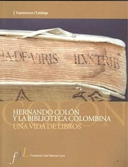 Hernando Colón y la Biblioteca Colombina "Una vida de libros"