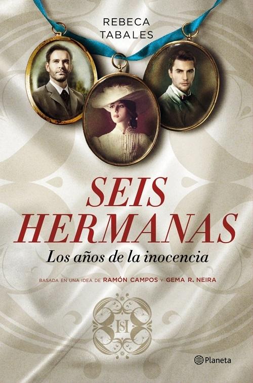 Seis hermanas "Los años de la inocencia"