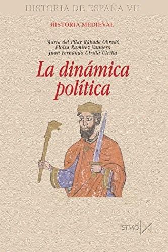 La dinámica política "Historia de España - VII: Historia medieval"