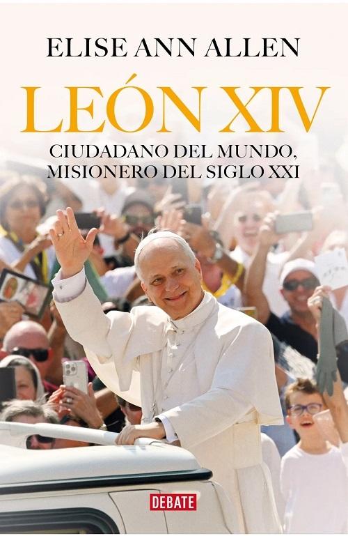 León XIV "Ciudadano del mundo, misionero del siglo XXI"