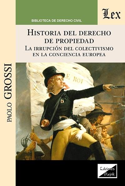 Historia del derecho de propiedad "La irrupción del colectivismo en la conciencia europea"